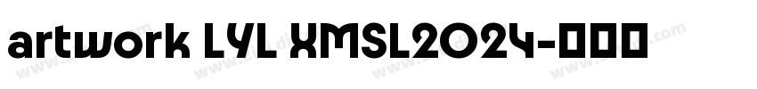 artwork LYL XMSL2024字体转换